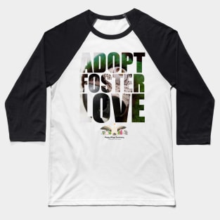 Adopt Foster Love! Mr. Yaga! Baseball T-Shirt